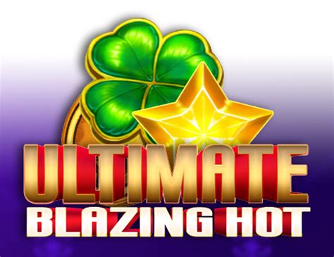 Ultimate Blazing Hot Blaze